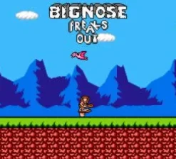 Big Nose Freaks Out