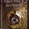 Condemned 2 Bloodshot