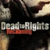 Dead to Rights Reckoning