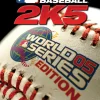 Major League Baseball 2K5 World Series Edition