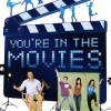 Youre in the Movies